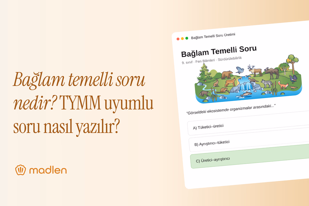 Bağlam Temelli Soru Nedir? TYMM Uyumlu Soru Nasıl Yazılır?