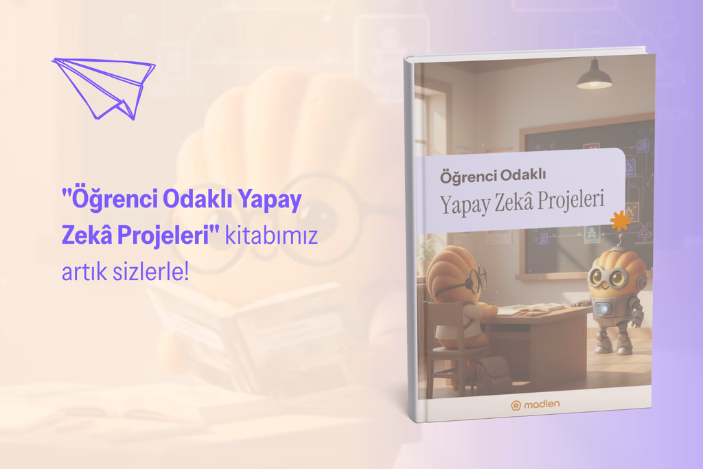 Öğrenci Odaklı Yapay Zekâ Projeleri: Öğrenmede Destekleyici Bir Yol Arkadaşı