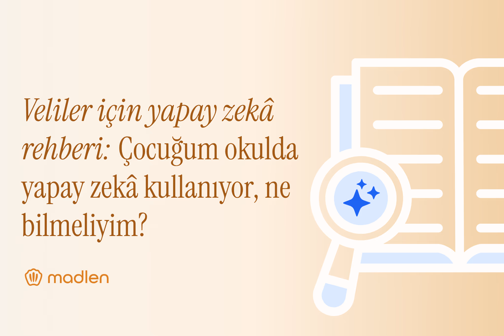 Veliler İçin Yapay Zekâ Rehberi: Çocuğum Okulda Yapay Zekâ Kullanıyor, Ne Bilmeliyim?